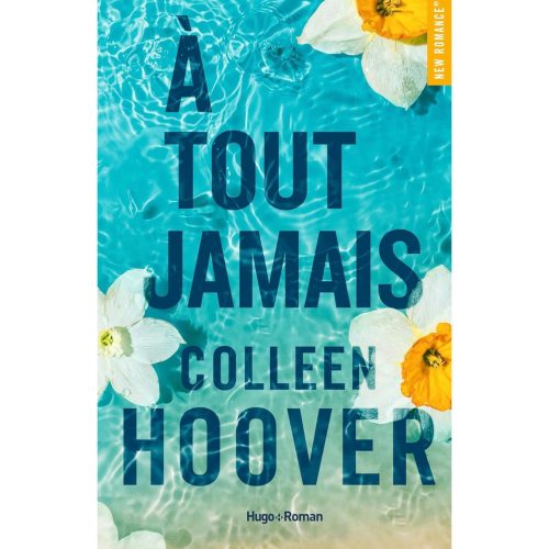 Colleen Hoover - A Tout Jamais