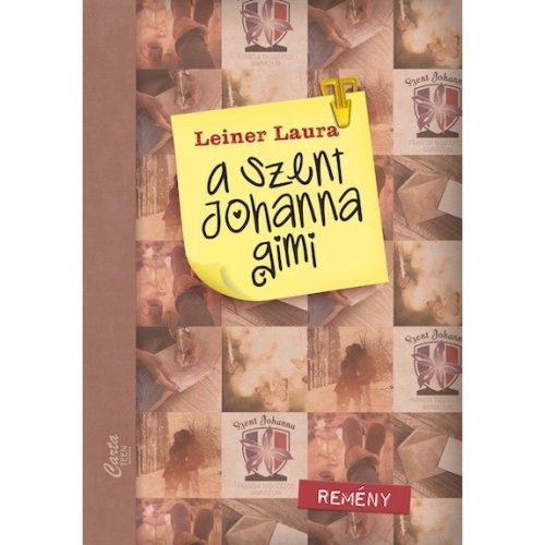 Leiner Laura - A Szent Johanna gimi 5. – Remény
