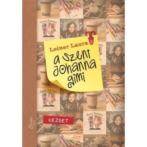 Leiner Laura - A Szent Johanna gimi 1. – Kezdet